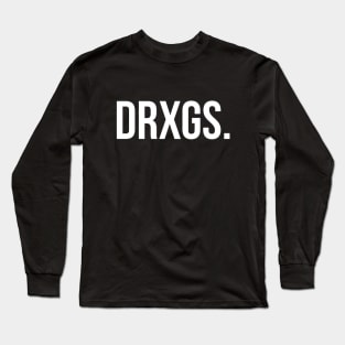 drugs Long Sleeve T-Shirt